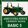 Agricultural Science Lesson Note for First Term Primary Five.